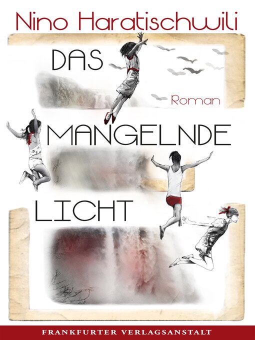 Title details for Das mangelnde Licht by Nino Haratischwili - Available